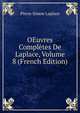 OEuvres Completes De Laplace, Volume 8 (French Edition), Pierre Simon Laplace 