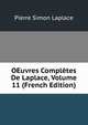 OEuvres Completes De Laplace, Volume 11 (French Edition), Pierre Simon Laplace 