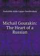 Michail Gourakin: The Heart of a Russian, Nadezhda Aleks Lappo-Danilevskaia 