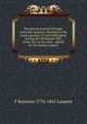 The private journal of Judge-Advocate Larpent: attached to the head-quarters of Lord Wellington during the Peninsular War, from 1812 to its close / edited by Sir George Larpent, F Seymour 1776-1845 Larpent 