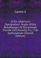 Af En Afskrivers Optegnelser: Nogle ?ldre Betydninger Af Nuv?rende Danske Ord Navnlig Fra 17de Aarhundrede (Danish Edition), Larsen A 