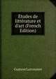 ?tudes de litt?rature et d'art (French Edition), Gustave Larroumet 