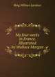 My four weeks in France. Illustrated by Wallace Morgan, Ring Wilmer Lardner 
