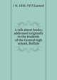 A talk about books; addressed originally to the students of the Central high school, Buffalo, J N. 1836-1913 Larned 