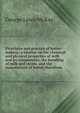 Principles and practice of butter-making; a treatise on the chemical and physical properties of milk and its components, the handling of milk and cream, and the manufacture of butter therefrom, George Lewis McKay 