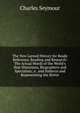 The New Larned History for Ready Reference, Reading and Research: The Actual Words of the World's Best Historians, Biographers and Specialists; a . and Subjects and Representing the Better, Charles Seymour 