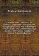 Estudios Sobre La Historia De America: Sus Ruinas Y Antiguedades, Comparadas Con Lo Mas Notable Que Se Conoce Del Otro Continente En Los Tiempos Mas . De Sus Habitantes, Volume 5 (Spanish Edition), Manuel Larrainzar 