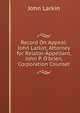 Record On Appeal: John Larkin, Attorney for Relator-Appellant, John P. O'brien, Corporation Counsel, John Larkin 