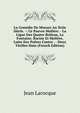 La Comedie De Moeurs Au Xviie Siecle. -: Ce Pauvre Moliere. - La Ligue Des Quatre Boileau, La Fontaine, Racine Et Moliere, Lutte Des Poetes Contre . - Deux Vieilles Hain (French Edition), Jean Larocque 