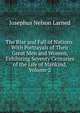 The Rise and Fall of Nations: With Portrayals of Their Great Men and Women, Exhibiting Seventy Centuries of the Life of Mankind, Volume 2, Josephus Nelson Larned 