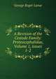 A Revision of the Cestode Family: Proteocephalidae, Volume 1, issues 1-2, George Roger Larue 