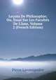 Le?ons De Philosophie; Ou, Essai Sur Les Facult?s De L'?me, Volume 2 (French Edition), Pierre Laromiguiere 