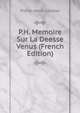 P.H. Memoire Sur La Deesse Venus (French Edition), Pierre-Henri Larcher 