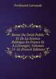 Revue Du Droit Public Et De La Science Politique En France Et ? L'?tranger, Volumes 15-16 (French Edition), Ferdinand Larnaude 