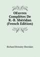 OEuvres Completes De R.-B. Sheridan (French Edition), Ричард Бринсли Шеридан 