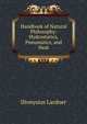 Handbook of Natural Philosophy: Hydrostatics, Pneumatics, and Heat, Dionysius Lardner 
