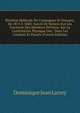 Relation Medicale De Campagnes Et Voyages, De 1815 A 1840: Suivie De Notices Sur Les Fractures Des Membres Pelviens, Sur La Constitution Physique Des . Dans Les Combats Et Panses (French Edition), Dominique Jean Larrey 
