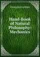 Hand-Book of Natural Philosophy: Mechanics, Dionysius Lardner 