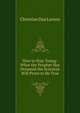 How to Stay Young: What the Prophet Has Dreamed the Scientist Will Prove to Be True, Christian Daa Larson 