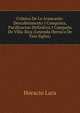 Cronica De La Araucania: Descubrimiento I Conquista, Pacificacion Definitiva I Campana De Villa-Rica (Leyenda Heroica De Tres Siglos), Horacio Lara 