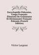 Encyclopedie Pahouine, Congo Francais: Elements De Grammaire Et Dictionnaire Francais-Pahouin (French Edition), Victor Largeau 