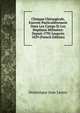 Clinique Chirurgicale, Exerc?e Particuli?rement Dans Les Camps Et Les Hopitaux Militaires: Depuis 1792 Jusqu'en 1829 (French Edition), Dominique Jean Larrey 