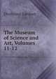 The Museum of Science and Art, Volumes 11-12, Dionysius Lardner 