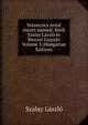 Verancsics Antal osszes munkai. Kozli Szalay Laszlo es Wenzel Gusztav Volume 3 (Hungarian Edition), Szalay Laszlo 
