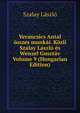 Verancsics Antal osszes munkai. Kozli Szalay Laszlo es Wenzel Gusztav Volume 9 (Hungarian Edition), Szalay Laszlo 