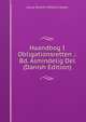 Haandbog I Obligationsretten .: Bd. Almindelig Del (Danish Edition), Julius Severin Vilhelm Lassen 