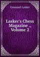 Lasker's Chess Magazine ., Volume 2, Emanuel Lasker 