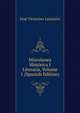 Miscelanea Historica I Literaria, Volume 1 (Spanish Edition), Jose Victorino Lastarria 