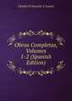 Obras Completas, Volumes 1-2 (Spanish Edition), Ubaldo P. Pasaron Y Lastra 