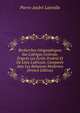Recherches G?ographiques Sur L'afrique Centrale, D'apr?s Les ?crits D'edrisi Et De L?on L'africain, Compar?s Avec Les Relations Modernes (French Edition), Pierre Andre Latreille 