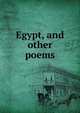 Egypt, and other poems, 