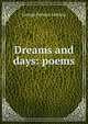 Dreams and days: poems, Lathrop, George Parsons, 1851-1898 