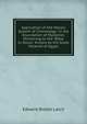 Application of the Mosaic System of Chronology: In the Elucidation of Mysteries Pertaining to the "Bible in Stone," Known As the Great Pyramid of Egypt, Edward Biddle Latch 