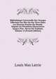 Biblioth?que Universelle Des Voyages Effectu?s Par Mer Ou Par Terre Dans Les Diverses Parties Du Monde: Dupuis Les Premi?res D?couvertes Jusqu'a Nos . Revus Ou Traduits, Volume 12 (French Edition), Louis Mas Latrie 