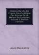 Histoire De L'?le De Chypre Sous Le R?gne Des Princes De La Maison De Lusignan, Volume 2 (French Edition), Louis Mas Latrie 