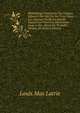 Biblioth?que Universelle Des Voyages Effectu?s Par Mer Ou Par Terre Dans Les Diverses Parties Du Monde: Dupuis Les Premi?res D?couvertes Jusqu'a Nos . Revus Ou Traduits, Volume 35 (French Edition), Louis Mas Latrie 