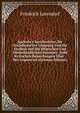 Agricola's Sprichw?rter, Ihr Hochdeutscher Ursprung Und Ihr Einfluss Auf Die Deutschen Und Niederl?ndischen Sammler: Nebt Kritischen Bemerkungen ?ber . Der Gegenwart (German Edition), Friedrich Latendorf 