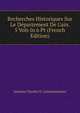 Recherches Historiques Sur Le D?partement De L'ain. 5 Vols In 6 Pt (French Edition), Antoine Charles N. Lateyssonniere 