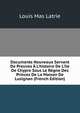 Documents Nouveaux Servant De Preuves ? L'histoire De L'?le De Chypre Sous Le R?gne Des Princes De La Maison De Lusignan (French Edition), Louis Mas Latrie 