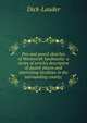 Pen and pencil sketches of Wentworth landmarks: a series of articles descriptive of quaint places and interesting localities in the surrounding county;, Dick-Lauder 