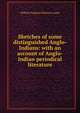 Sketches of some distinguished Anglo-Indians: with an account of Anglo-Indian periodical literature, William Ferguson Beatson Laurie 