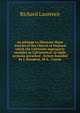 An attempt to illustrate those Articles of the Church of England which the Calvinists improperly consider as Calvinistical: in eight sermons preached . lecture founded by J. Bampton, M.A., Canon, Richard Laurence 