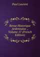 Revue Historique Ardennaise ., Volume 17 (French Edition), Paul Laurent 