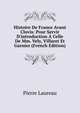 Histoire De France Avant Clovis: Pour Servir D'introduction ? Celle De Mm. Vely, Villaret Et Garnier (French Edition), Pierre Laureau 