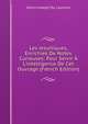 Les Jesuitiques, Enrichies De Notes Curieuses: Pour Servir ? L'intelligence De Cet Ouvrage (French Edition), Henri-Joseph Du Laurens 