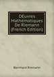 OEuvres Mathematiques De Riemann (French Edition), Bernhard Riemann 